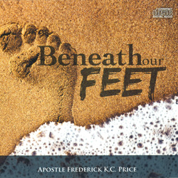 Beneath Our Feet CD Series - Frederick K C Price